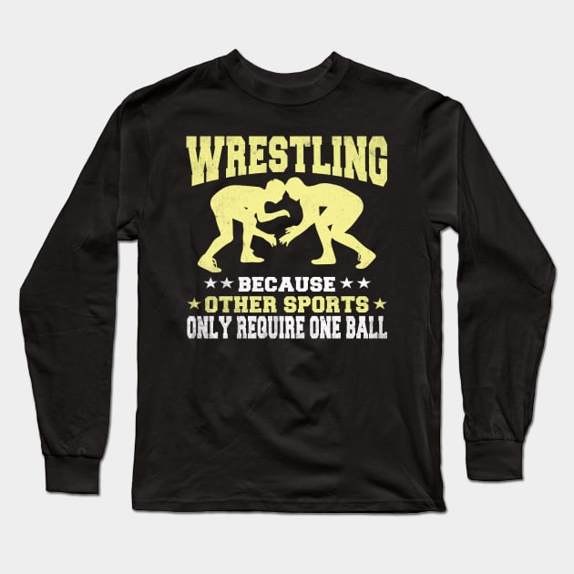 Funny Wrestling Long Sleeve T-Shirt by Wise Words Store